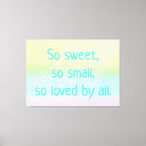 So Sweet So Small Rainbow Baby Nursery Art Canvas Print