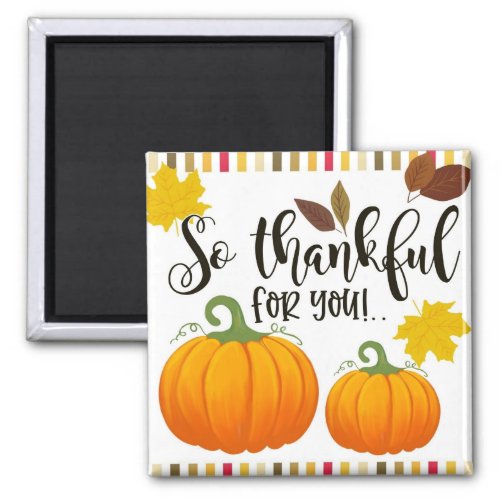 so thankful for you staff volunteer thank you gift magnet