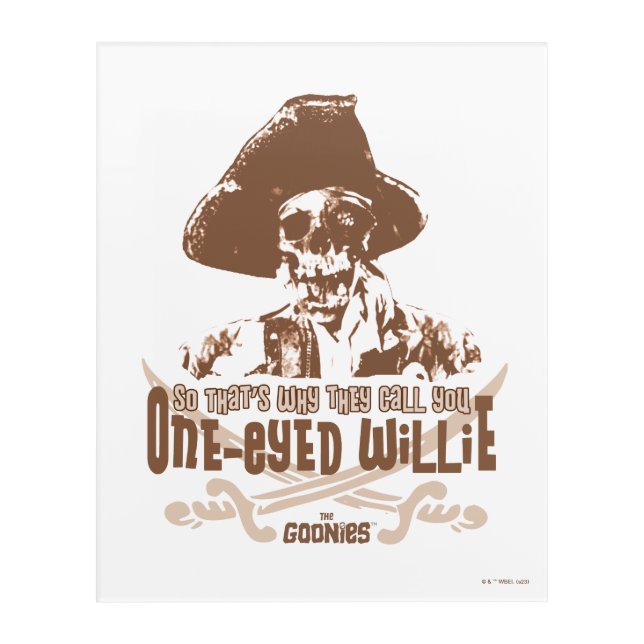 "So That's Why They Call You One-Eyed Willie" Acrylic Print (Front)