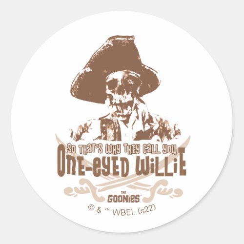 So Thats Why They Call You One_Eyed Willie Classic Round Sticker