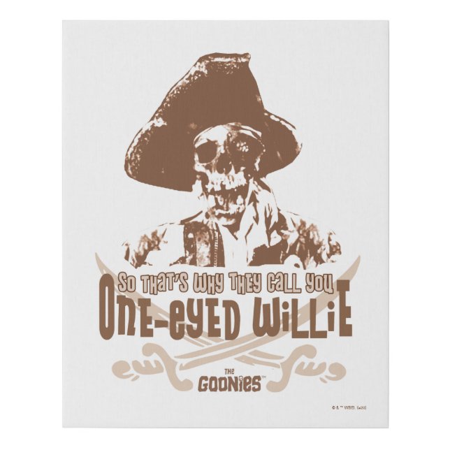 "So That's Why They Call You One-Eyed Willie" Faux Canvas Print (Front)