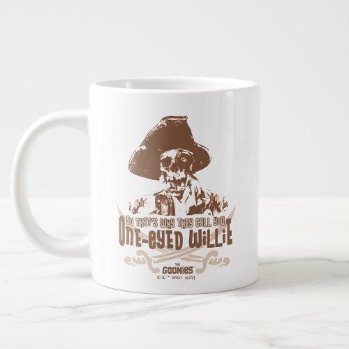 So Thats Why They Call You One_Eyed Willie Giant Coffee Mug