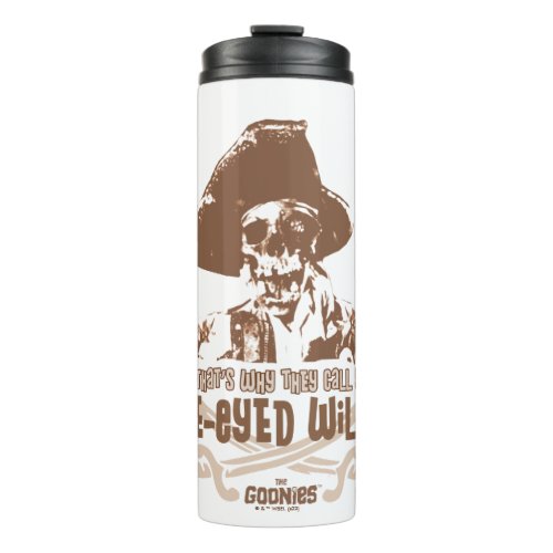 So Thats Why They Call You One_Eyed Willie Thermal Tumbler