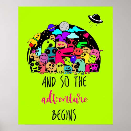 So The Adventure Begins With Cute Monster Drawing Poster