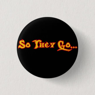 So They Go... ROCK Button Black