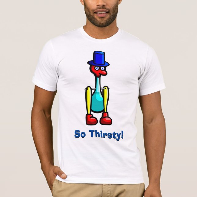 So Thirsty! Infinitely thirsty bird Shirt (Front)