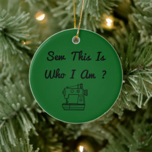 So This Is Who I Am ? Ceramic Ornament