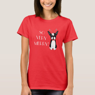 SO VERY MERRY! Boston Terrier Christmas T-Shirt