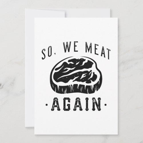 So We Meat Again Thank You Card