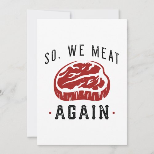 So We Meat Again Thank You Card