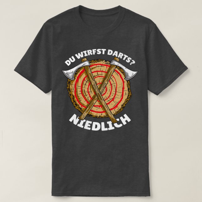 So You Throw Darts Ax throwing T-Shirt (Design Front)