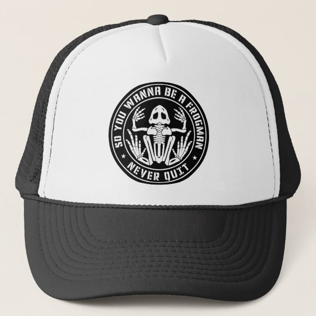 So You Wanna Be A Frogman "Never Quit" Patch Trucker Hat (Front)