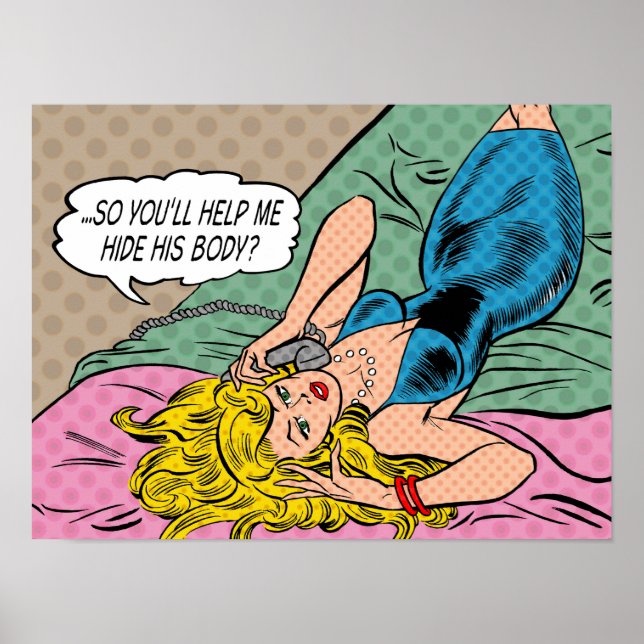 "So You'll Help Me Hide His Body?" Poster (Front)