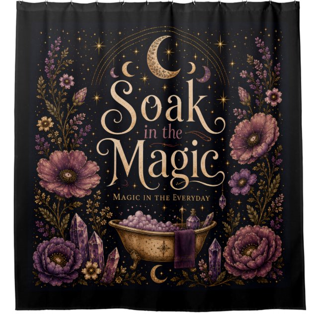 Soak in the Magic Shower Curtain (Front)