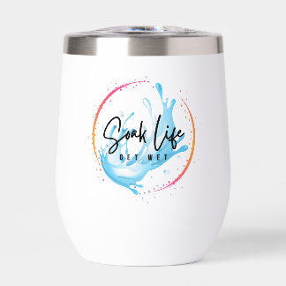 Soak Life Tumbling In Wine Thermal Wine Tumbler