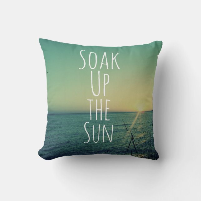Soak up the Sun Quote Beach Throw Pillow (Front)