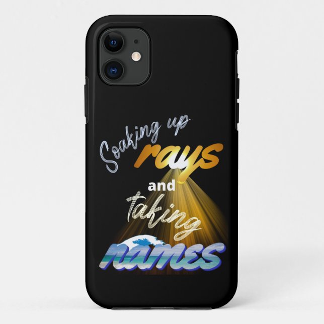 Soaking Up Rays and Taking Names Summertime Case-Mate iPhone Case (Back)
