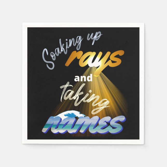 Soaking Up Rays and Taking Names Summertime Napkins (Front)