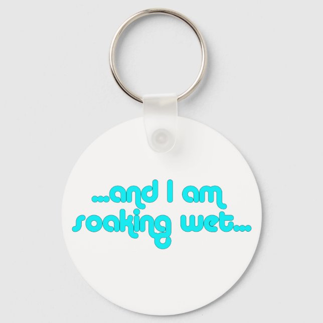 Soaking Wet Light Blue Keychain (Front)