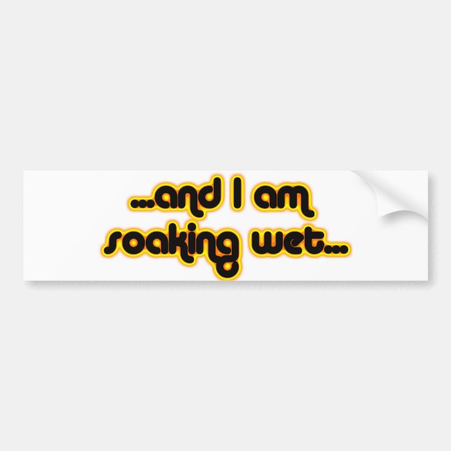 Soaking Wet Sunglow Bumper Sticker (Front)
