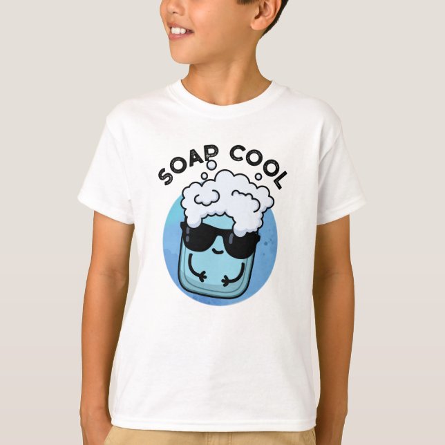 Soap Cool Funny Soap Pun  T-Shirt (Front)
