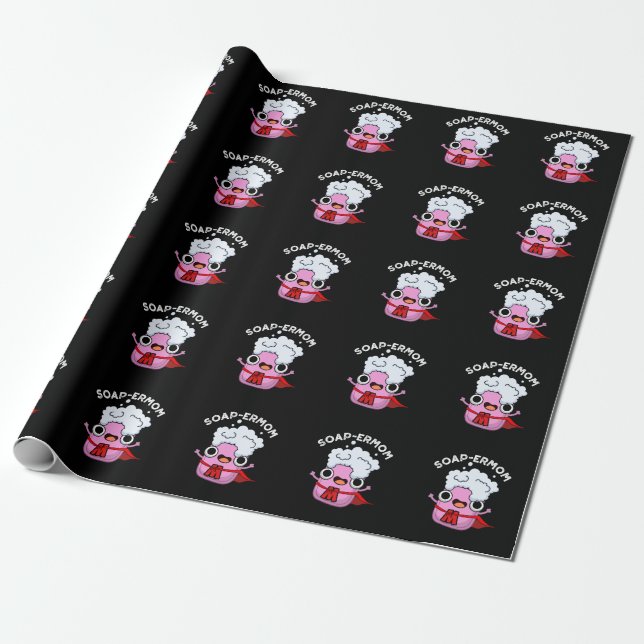 Soap-ermom Funny soap Mom Pun Dark BG Wrapping Paper (Unrolled)