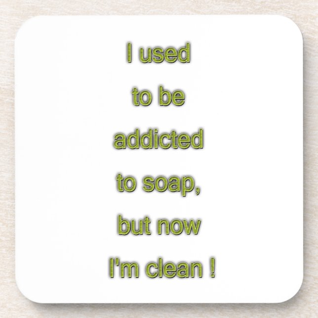 Soap funny text beverage coaster (Front)
