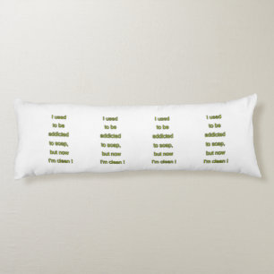 Soap funny text body pillow