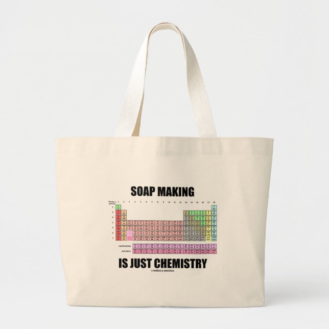 Soap Making Is Just Chemistry Large Tote Bag (Front)