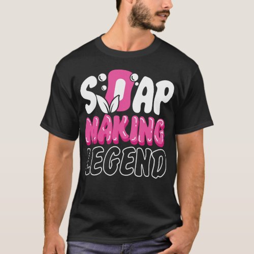 Soap Making Soap Maker Soap Making Legend Retro T_Shirt