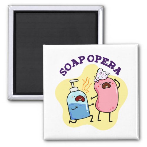 Soap Opera Cute Drama Pun Magnet