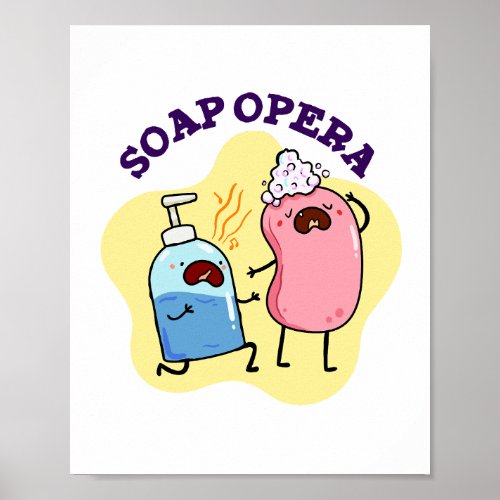 Soap Opera Cute Drama Pun Poster