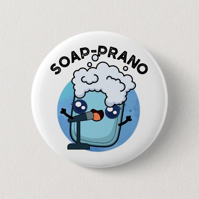 Soap-prano Funny Soprano Soap Pun  Button (Front)