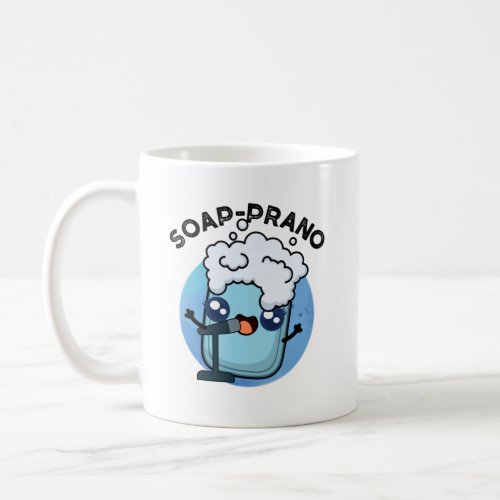 Soap_prano Funny Soprano Soap Pun Coffee Mug