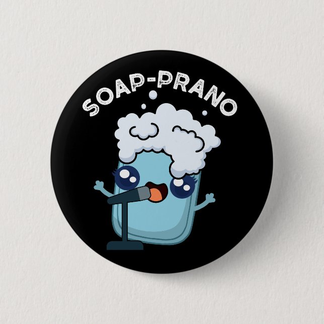 Soap prano Funny Soprano Soap Pun Dark BG Button (Front)