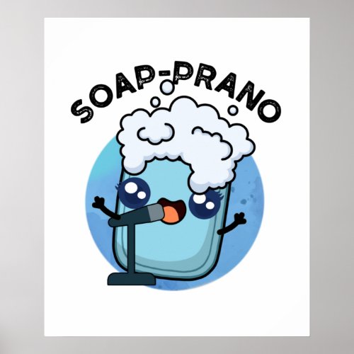 Soap_prano Funny Soprano Soap Pun Poster