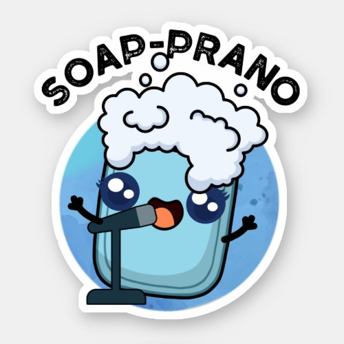 Soap_prano Funny Soprano Soap Pun Sticker
