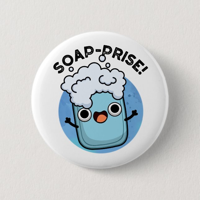 Soap-prise Funny Surprised Soap Pun  Button (Front)