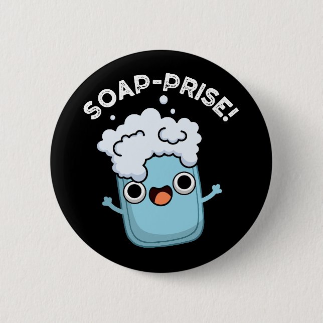 Soap-prise Funny Surprised Soap Pun Dark BG Button (Front)