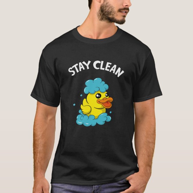 Soapmaker Stay Clean Funny Bath Duck T-Shirt (Front)