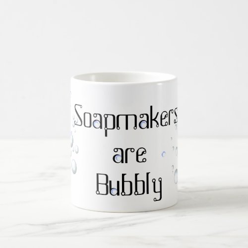Soapmakers are Bubbly mug