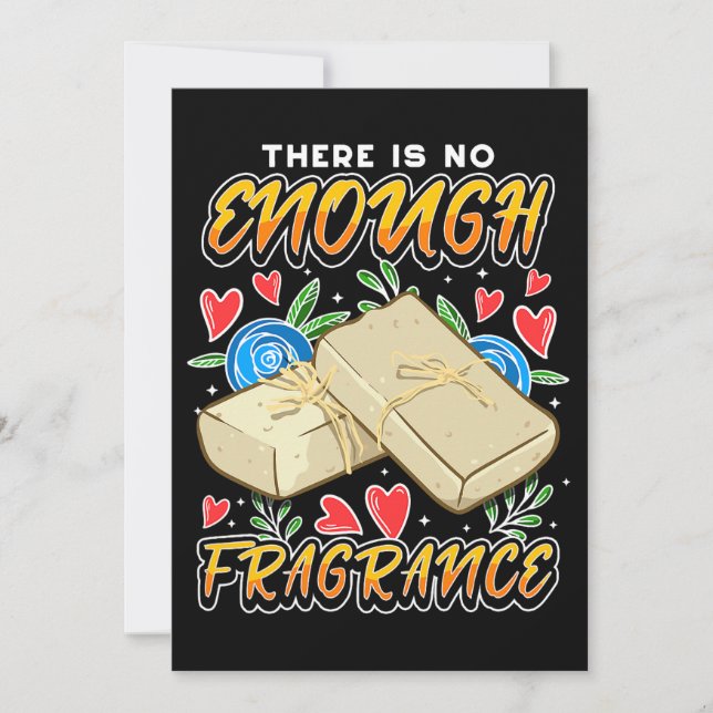 Soapmaking Design For Soap Maker No Enough Fragran Invitation (Front)