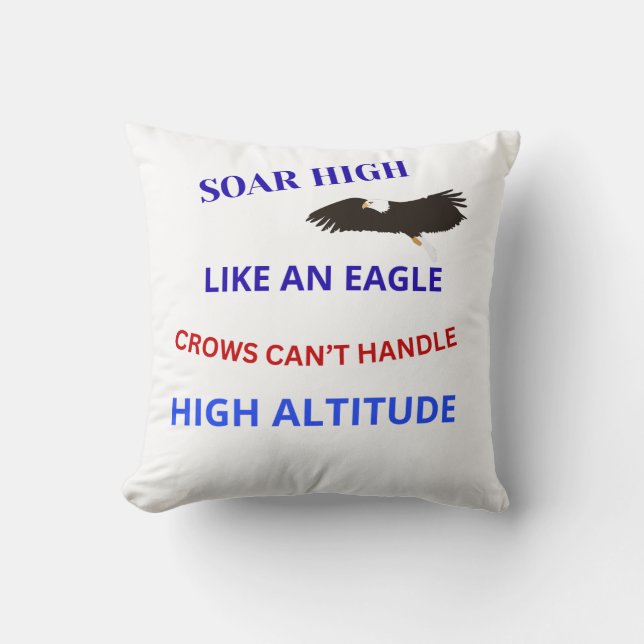Soar High Like an Eagle  Throw Pillow (Front)