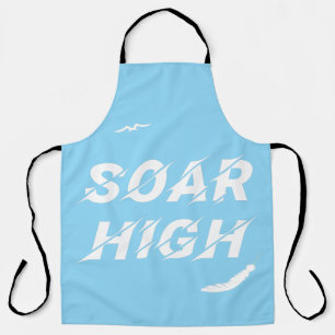 Soar High Self Motivation Love Positive Affirm Apron