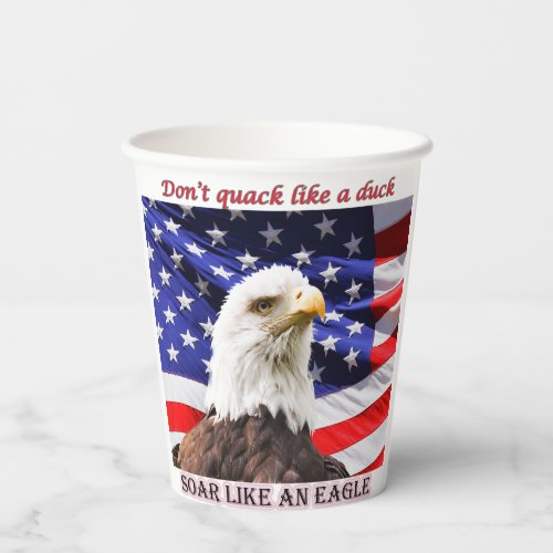 Soar Like An Eagle Patriotic Paper Cup