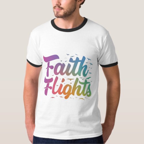 Soar with Belief Faith Flights for men T_Shirt