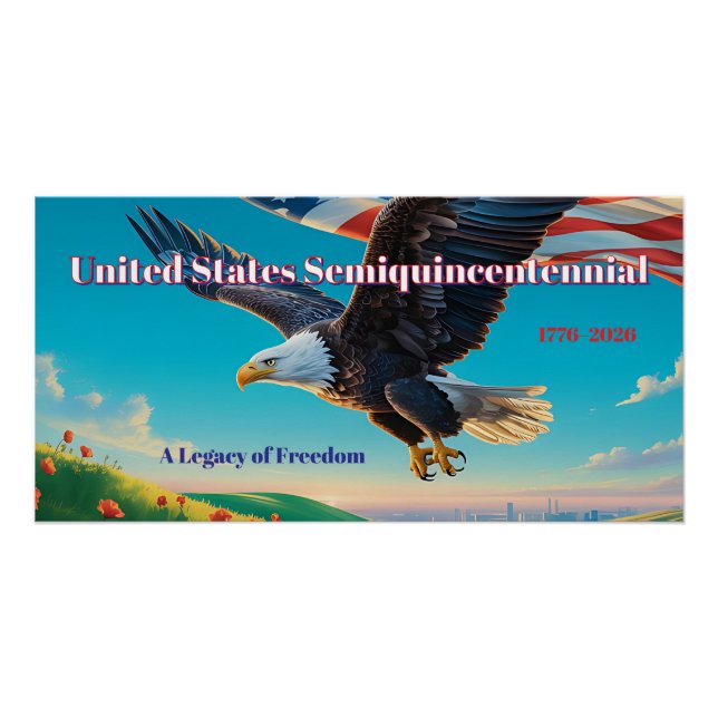 Soaring Eagle—United States 250th Tribute Poster (Front)