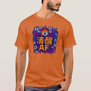 Sober AF - Chinese - T-Shirt