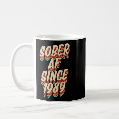 Sober Af Since 1989  Sobriety Anniversary Party Su Coffee Mug
