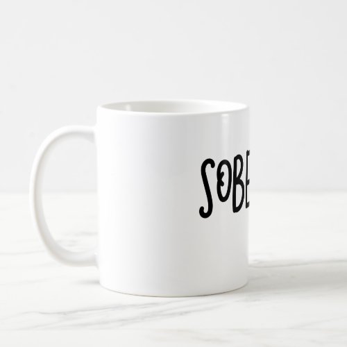 Sober AF Sobriety Funny Coffee Mug